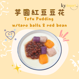 Tofu Pudding w/Taro balls & Red Beans